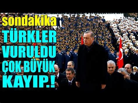 Sondakika T Rkler Vuruldu Ok Ok Aci Haber Geld Youtube