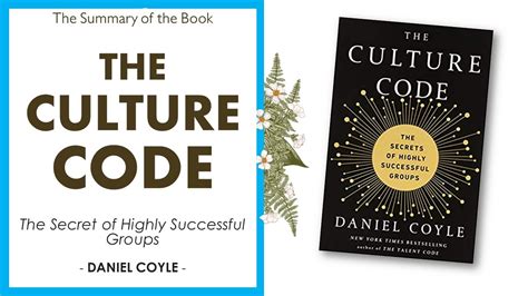 The Culture Code The Secrets Of Highly Successful Groups By Daniel