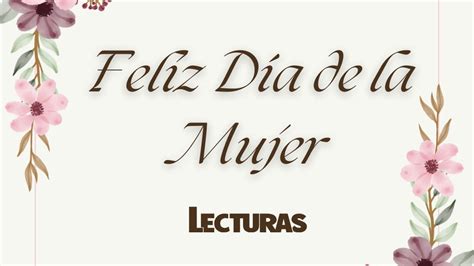 Feliz D A De La Mujer Frases Para Esa Mujer A La Que Tanto Admiras