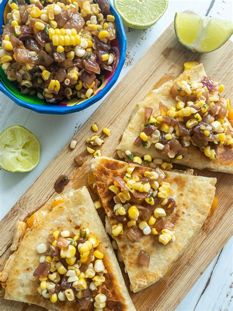 chicken quesadilla with caramelized onion & corn salsa – Thyme to Zest