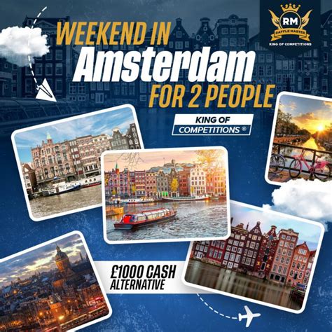 Weekend In Amsterdam For People Cash Alt Raffle Master