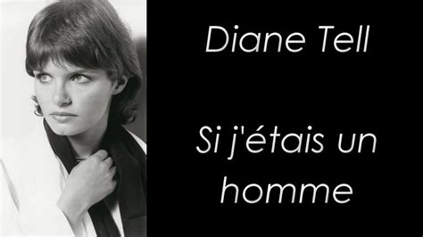 Diane Tell Si J Tais Un Homme Paroles Youtube