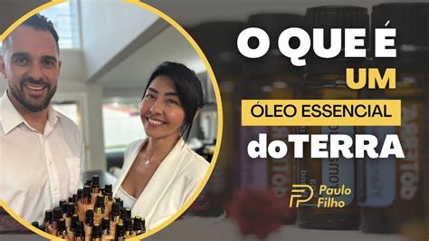 ️o Que É Um Óleo Essencial Dōterra Youtube