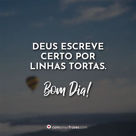 O Que Significa Deus Escreve Certo Por Linhas Tortas