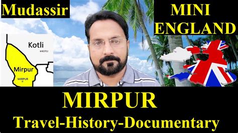 The Rich History Of Mirpur Azad Kashmir A Mini England New Mirpur