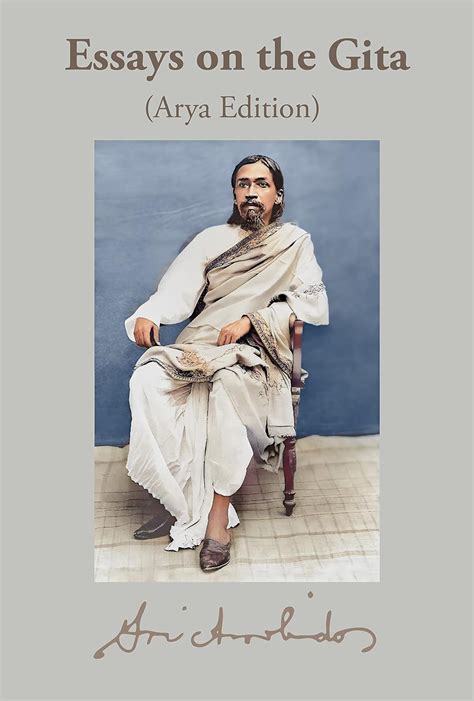 Essays On The Gita Arya Edition Ebook Aurobindo Sri Amazon In Books