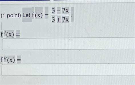 Solved Point ﻿let F X 3 7x3 7x F X F X