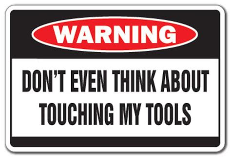 Dont Touch My Tools Warning Sign Danger Funny Dad Etsy