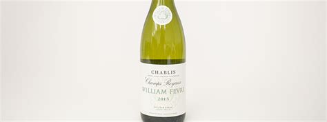 William Fèvre Champs Royaux Chablis 2015 Review Rating VinePair