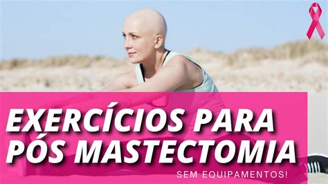 Exercício para Pós Mastectomia YouTube