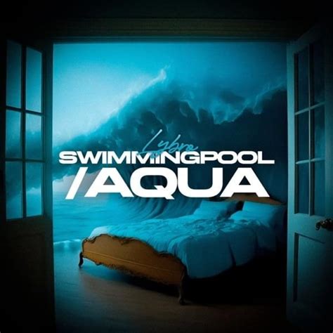 Lybro Swimming Pool Aqua Lyrics Genius Lyrics