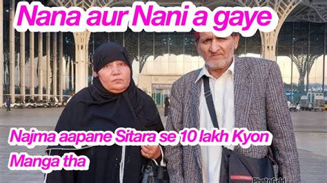 Nana Aur Nani A Gaye Najma Aapane Sitara Se 10 Lakh Kyon Manga Tha