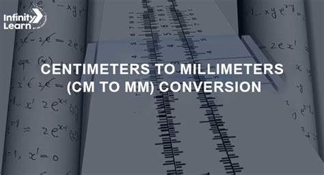 Convert Cm To Mm Centimeters To Millimeters Conversion Infinity Learn