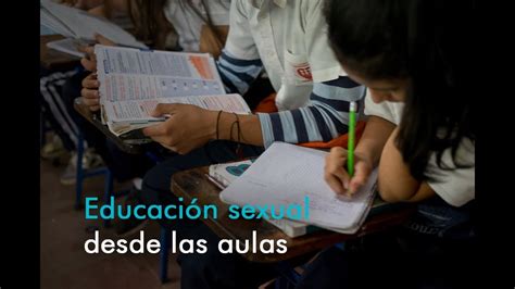 Educación Sexual Desde Las Aulas Youtube