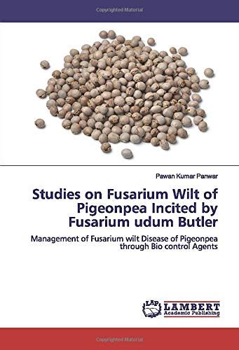 Buy Studies On Fusarium Wilt Of Pigeonpea Incited By Fusarium Udum