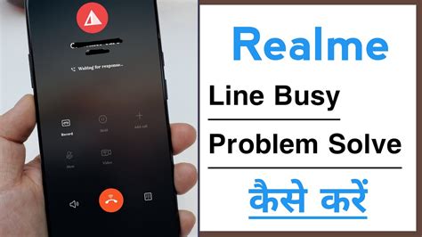 Call Line Busy Problem Solve In Realme Phone YouTube