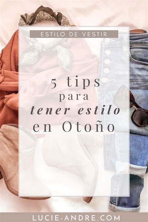 5 Consejos Para Vestirse Bien En Otoño En 2023 Vestidos De Otoño Otoño Elegante Chaqueta De