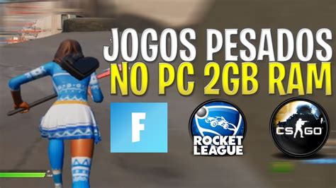 Rodando Jogos Super Pesados No Pc Gb Ram Pc Virtual Youtube