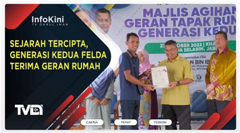 Sejarah Tercipta Generasi Kedua Felda Terima Geran Rumah Trdi News