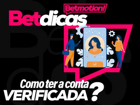 Como Ter A Conta Verificada No Betmotion BLOG