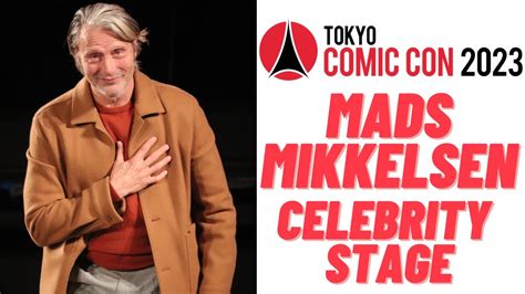 Tokyo Comic Con 2023 Mads Mikkelsen Celebrity stage 東京コミコン2023 マッツ