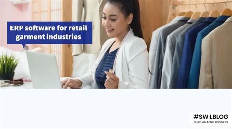 Erp Software For Retail Garment A Comprehensive Overview