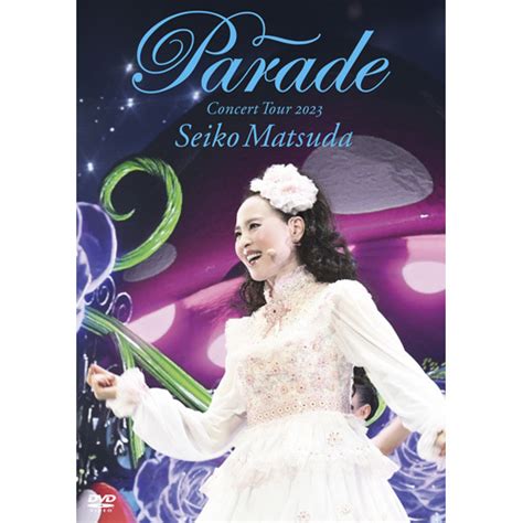 Seiko Matsuda Concert Tour 2023 Parade At NIPPON BUDOKANDVD CD