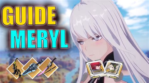 Focus sur Meryl Guide Gameplay Matrices Équipes Tower Of