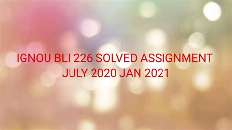 IGNOU BLI 226 SOLVED ASSIGNMENT JULY 2020 JAN 2021 Library And