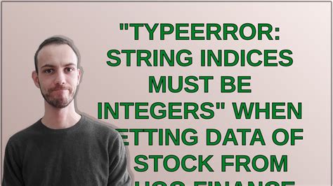 Typeerror String Indices Must Be Integers When Getting Data Of A