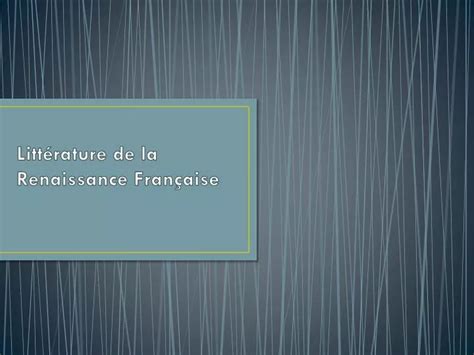 Ppt Litt Rature De La Renaissance Fran Aise Powerpoint Presentation