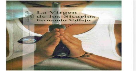 Libro La Virgen De Los Sicarios Fernando Vallejo PDF Document