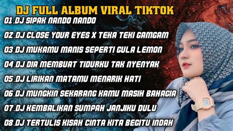 Dj Sipak Nando Nando Meyden Dj Tiktok Terbaru Full Album Viral Youtube