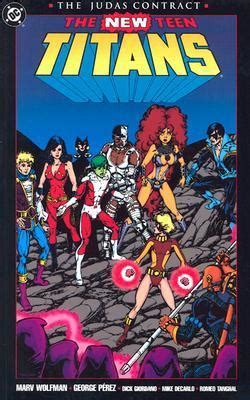 The New Teen Titans The Judas Contract By Marv Wolfman Goodreads