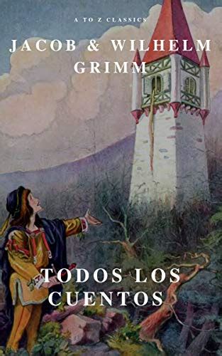 Amazon Todos Los Cuentos De Los Hermanos Grimm Blancanieves La