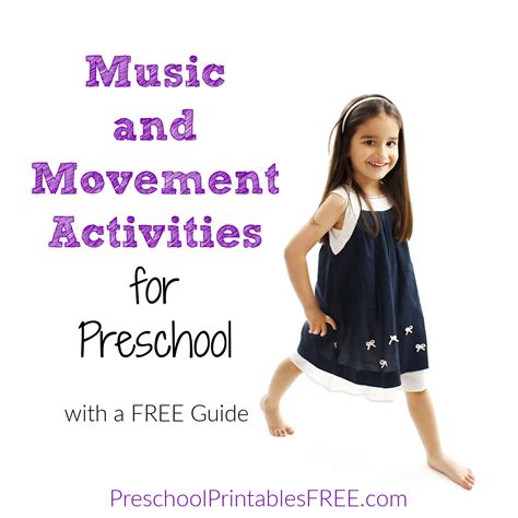 Music and Movement Activities for Preschool – Free Preschool Printables