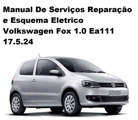 Manual De Serviços Reparação e Esquema Eletrico Volkswagen Fox 1 0