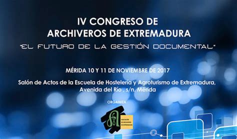 Iv Congreso De Archiveros De Extremadura El Futuro De La Gestión