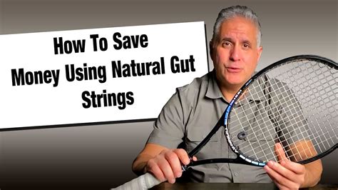 Natural Gut Tennis Strings Can Save You Money String The Crosses