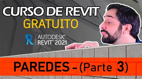 Como Modelar Paredes No Revit Parte 3 Aula 13 YouTube