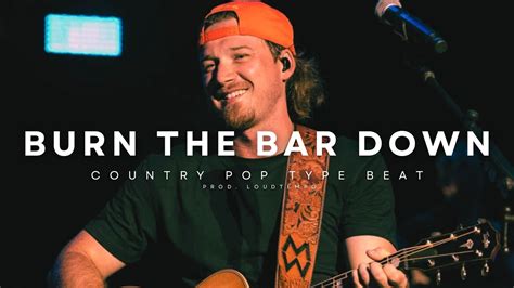 FREE Morgan Wallen Type Beat Burn The Bar Down YouTube