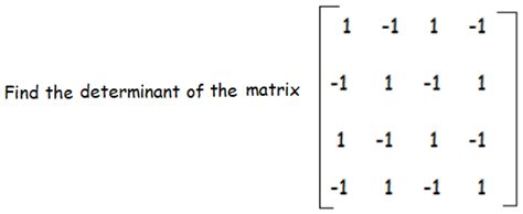 How To Find The Determinant Of A 4x4 Matrix