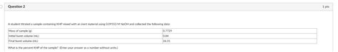 Solved Question 2 1 Pts A Student Titrated A Sample Chegg