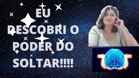 O PODER DO SOLTAR YouTube