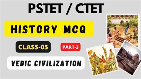 PSTET CTET CLASS 05 VEDIC CIVILIZATION ANCIENT HISTORY OF INDIA