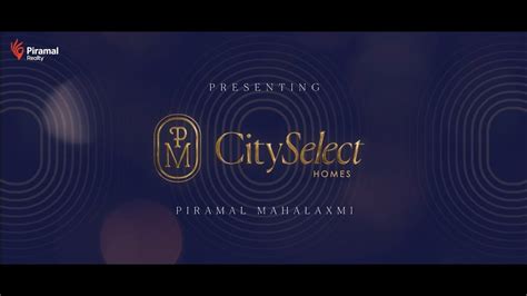 Piramal Mahalaxmi City Select Homes Youtube