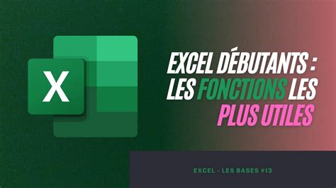 Excel Pour Les Débutants Découvrez Les Fondamentaux Pour Réussir