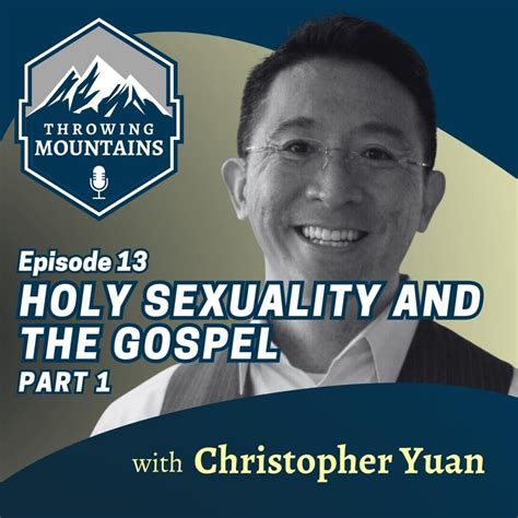 Holy Sexuality And The Gospel Part 1 — Guest Dr Christopher Yuan