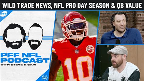 More wild TRADE news (Tyreek Hill), NFL Draft pro day season and ...