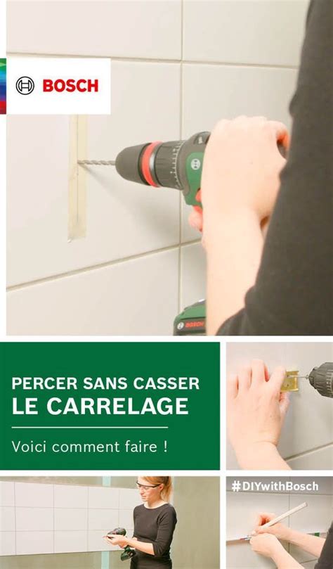 Comment Percer Un Trou Dans Un Carreau Sans Le Casser Bosch Diy En